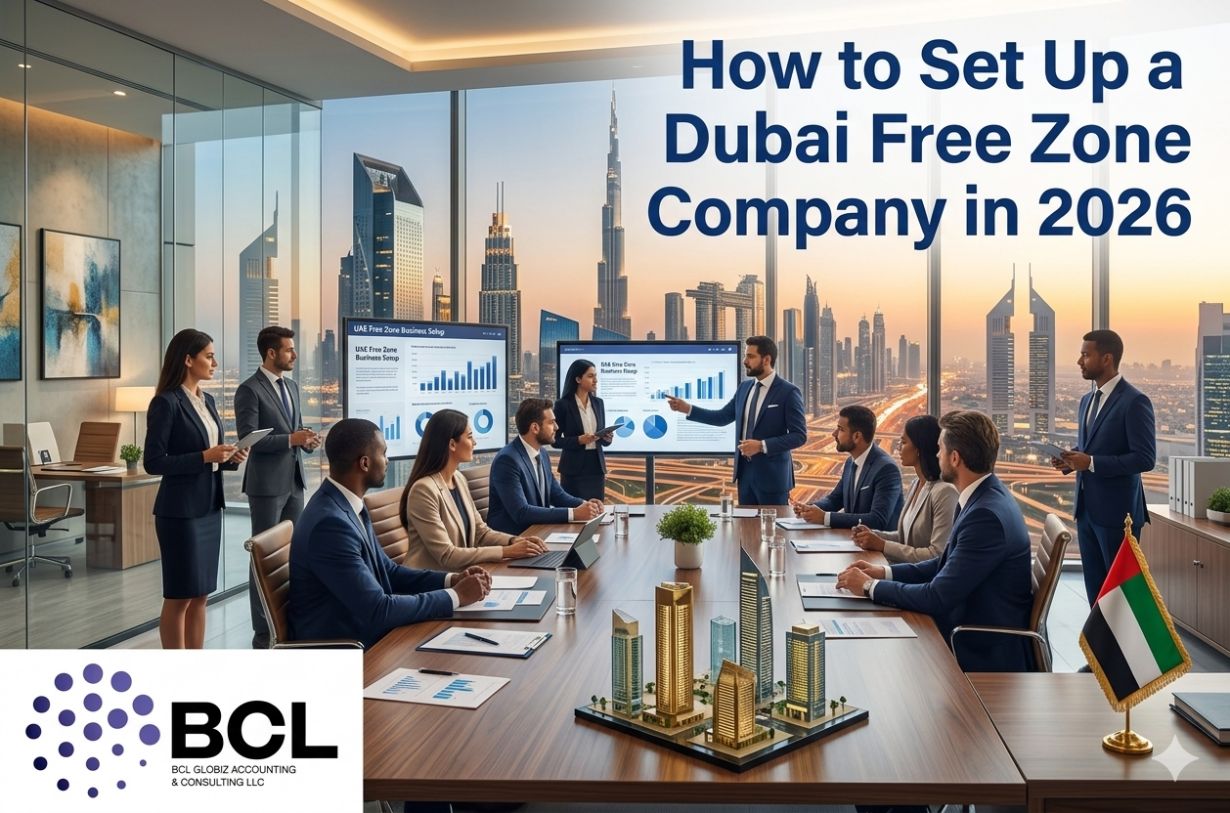How to Set Up a Dubai Free Zone Company in 2026