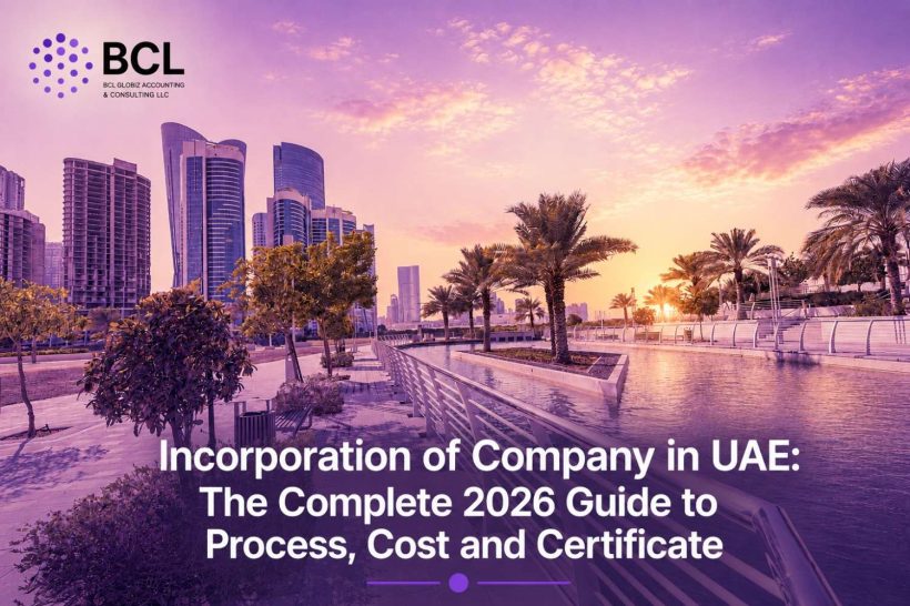 Incorporation of Company in UAE The Complete 2026 Guide to Process, Cost and Certificate